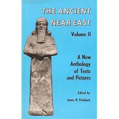 The Ancient Near East (Volume II): A New Anthology of Texts and Pictures