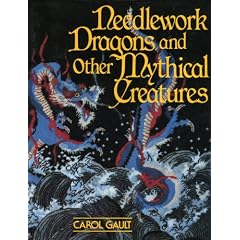 Needlework Dragons and Other Mythical Creatures