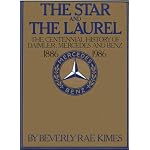 The Star and the Laurel: The Centennial History of Daimler, Mercedes, and Benz, 1886-1986 book cover