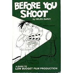 Before You Shoot: A Guide to Low Budget Film Production