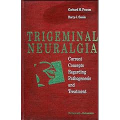 Trigeminal Neuralgia: Current Concepts Regarding Pathogenesis and Treatment