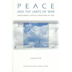 Peace And The Limits Of War: Transcending Classical Conception of Jihad