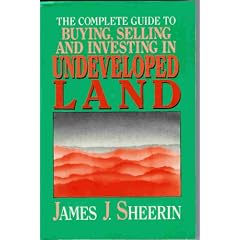The Complete Guide to Buying, Selling and Investing in Undeveloped Land