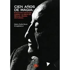 Cien a�os de magia: Ensayos cr�ticos sobre la obra de Miguel �ngel Asturias