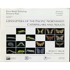 Lepidoptera of the Pacific Northwest: Caterpillars and Adults (Forest Health Technology Team)