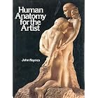 Human Anatomy For The Artist by John Raynes