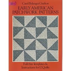Early American Patchwork Patterns: Full-Size Templates and Instructions for 12 Quilts (Dover Needlework)