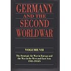 Click here to buy Germany and the Second World War: Volume VII: The Strategic Air War in Europe and the War in the West and East Asia,... by Horst Boog, Gerhard Krebs, Detlef Vogel, and Derry Cook-Radmore.
