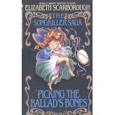 PICKING THE BALLAD'S BONES (The Songkiller Saga, Vol 2)