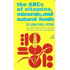 The ABCs of vitamins, minerals, and natural foods (An Arc book)