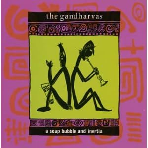 Soap Bubble and Inertia by Gandharvas (Audio CD - 1995)