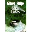 Ghost Ships of the Great Lakes