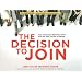 The Decision to Join: How Individuals Determine Value and Why They Choose to Belong