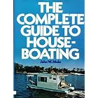 The complete guide to houseboating by John W. Malo