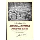 Click here to buy John Doble's Journal and Letters from the Mines: Volcano, Mokelumne Hill, Jackson and San... by  John Doble and Charles Lewis Camp.