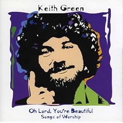 keith green oh lord