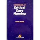Essentials of Critical Care Nursing by  John M. Clochesy