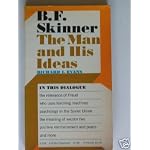 B.F. Skinner; The Man and His Ideas book cover