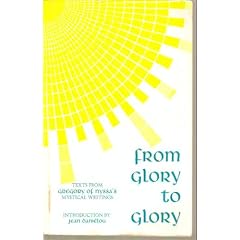 From Glory to Glory: Texts from Gregory of Nyssa's Mystical Writings
