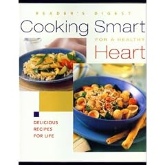 Reader's Digest Cooking Smart for a Healthy Heart (Delicious Recipes for Life)