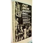 Fast break basketball;: Fundamentals and fine points book cover