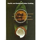 Pacific and Southeast Asian Cooking (Foods of the World) by  Rafael Steinberg and the Editors of TIME-LIFE BOOKS