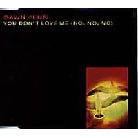 You Don't Love Me (No, No, No) by Dawn Penn
