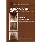 DERMATOLOGIC CLINICS OF NORTH AMERICA (GERIATRIC DERMATOLOGY) (VOLUME 22 , NUMBER 1,... by