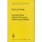 Lectures from Markov Processes to Brownian Motion (Grundlehren Der Mathematischen... by Kai Lai Chung