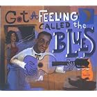 Got a Feeling Called the Blues by  Slim Harpo, Muddy Waters, Odetta, Son House, and Buddy Guy 