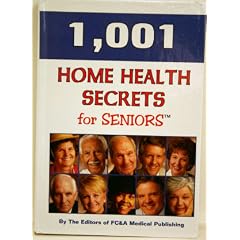 1001 Home Health Secrets for Seniors