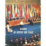 Mission of Justice and Peace; the Visit of Pope Paul VI to the International Labour Conference, Geneva, Switzerland, 10 June 1969 book cover