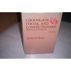 Chocolate, Cocoa and Confectionary Science and Technology by Bernard Minifie