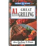 A1 Steak Sauce Great Grilling A.1. Nabisco, Inc. (Favorite All Time recipes, How Grilling Is Done) book cover
