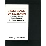 Three voices of extremism: Charles Colson, James Dobson, D. James Kennedy book cover