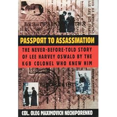 Passport to Assassination: The Never-Before-Told Story of Lee Harvey Oswald by the KGB Colonel Who Knew Him
