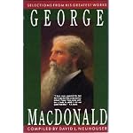 George Macdonald: Selections from His Greatest Works book cover