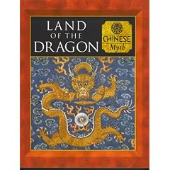Land of the Dragon: Chinese Myth (Myth & Mankind , Vol 12, No 20)