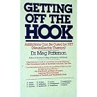 Getting Off the Hook: Addictions Can Be Cured by Net (Neuroelectric Therapy) by Meg Patterson
