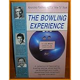 The bowling experience: A collection of fascinating bowling stories about events, personalities, and inside revelations from America's number one sport
