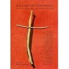 A Cross of Centuries: Twenty-five Imaginative Tales About the Christ by Michael Bishop and EDITOR *
