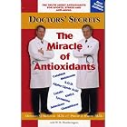 Doctors' Secrets The Miracle of Antioxidants by 