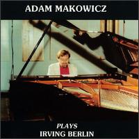 Plays Irving Berlin by Adam Makowicz