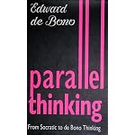 Parallel Thinking: From Socratic to De Bono Thinking book cover