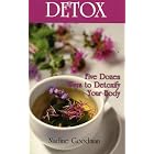 Detox: 5 Dozen Ways to Detoxify Your Body by Detox Diets