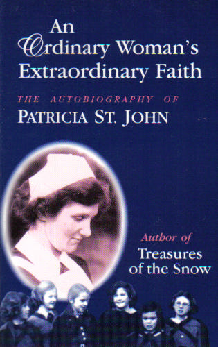 Patricia St. John: An Ordinary Woman's Extraordinary Faith