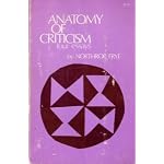 Anatomy of Criticism: Four Essays By Northrop Frye book cover