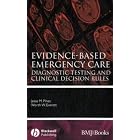 Evidence-Based Emergency Care: Diagnostic Testing and Clinical Decision Rules... by  Jesse M. Pines and Worth Everett