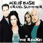 Click here to buy Cruel Summer by  Ace Of Base .