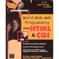 Foundations of World Wide Web Programming With Html & Cgi/Book and Cd-Rom (Foundations of)